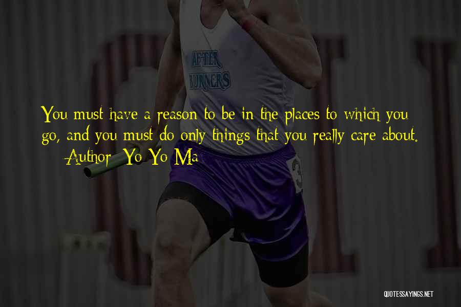The Only Reason Quotes By Yo-Yo Ma