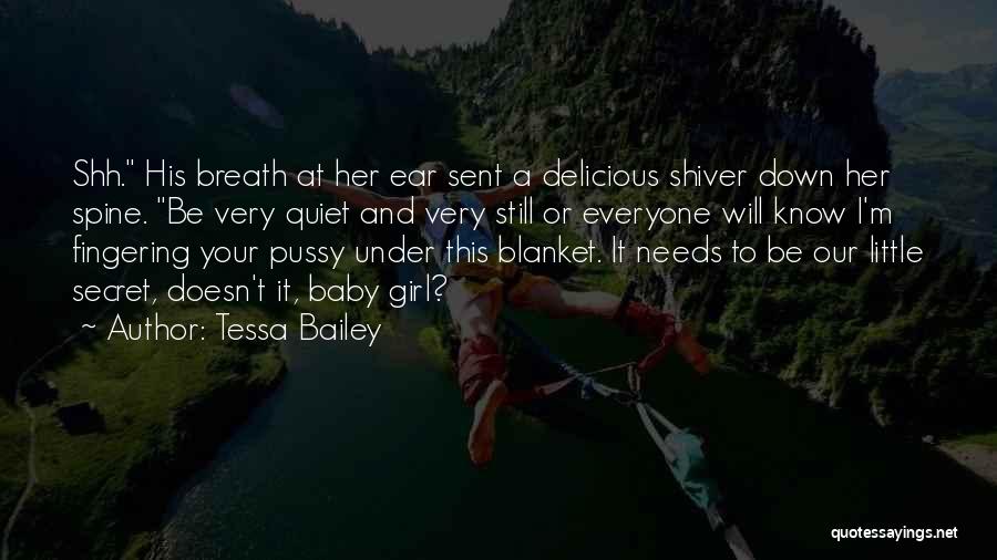 The Only Thing A Girl Needs Quotes By Tessa Bailey