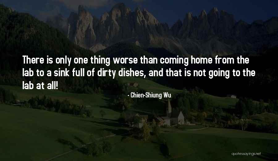 The Only Thing Worse Than Quotes By Chien-Shiung Wu The Only Thing Worse Than Quotes By Chien-Shiung Wu