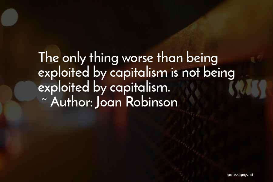 The Only Thing Worse Than Quotes By Joan Robinson