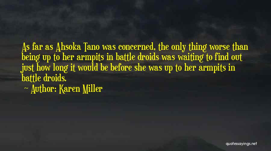 The Only Thing Worse Than Quotes By Karen Miller