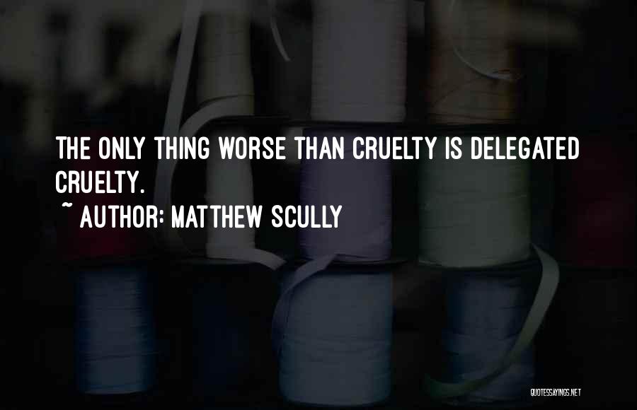 The Only Thing Worse Than Quotes By Matthew Scully
