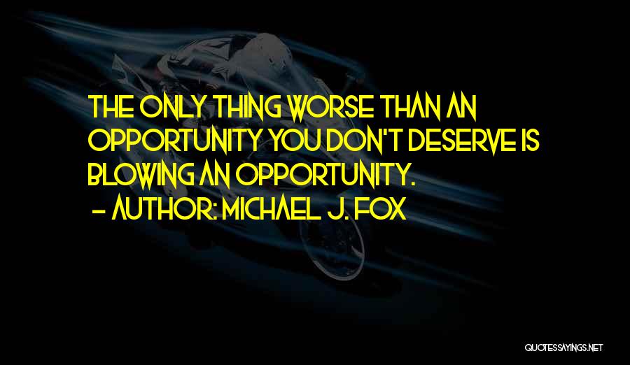 The Only Thing Worse Than Quotes By Michael J. Fox