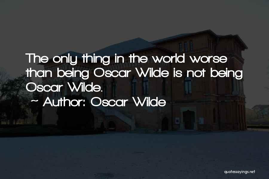 The Only Thing Worse Than Quotes By Oscar Wilde