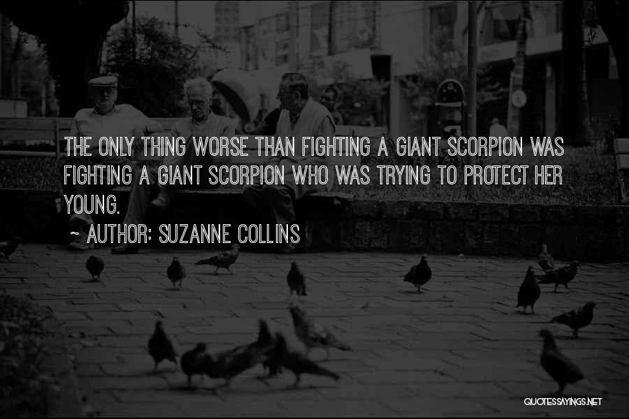 The Only Thing Worse Than Quotes By Suzanne Collins