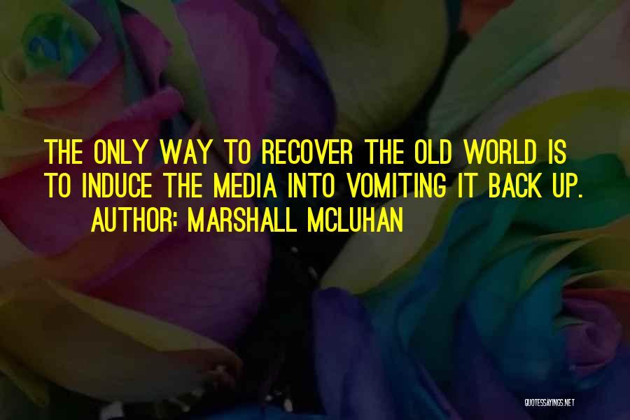 The Only Way Is Up Quotes By Marshall McLuhan