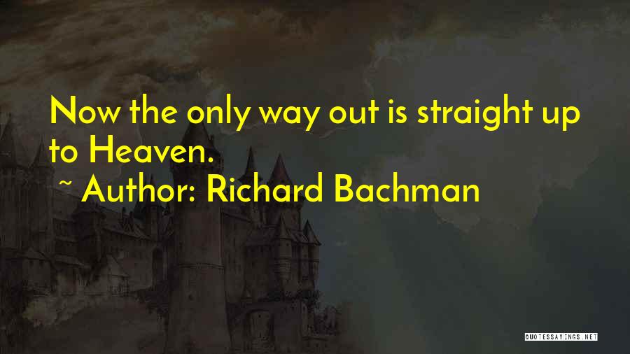 The Only Way Is Up Quotes By Richard Bachman