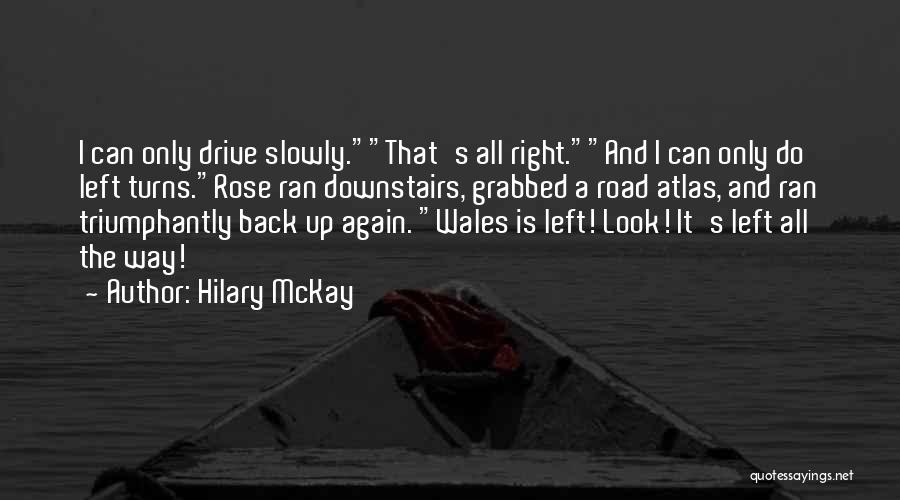 The Only Way Left Is Up Quotes By Hilary McKay