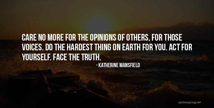 The Opinions Of Others Quotes By Katherine Mansfield The Opinions Of Others Quotes By Katherine Mansfield