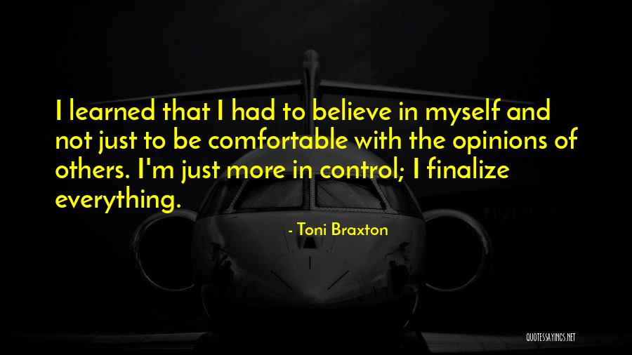 The Opinions Of Others Quotes By Toni Braxton The Opinions Of Others Quotes By Toni Braxton