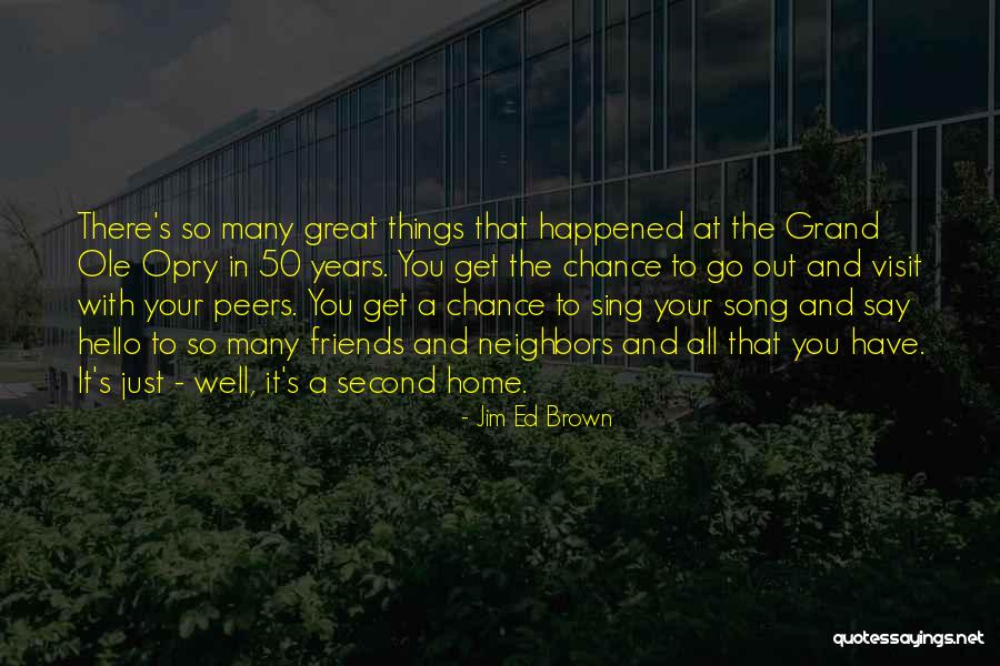 The Opry Quotes By Jim Ed Brown The Opry Quotes By Jim Ed Brown