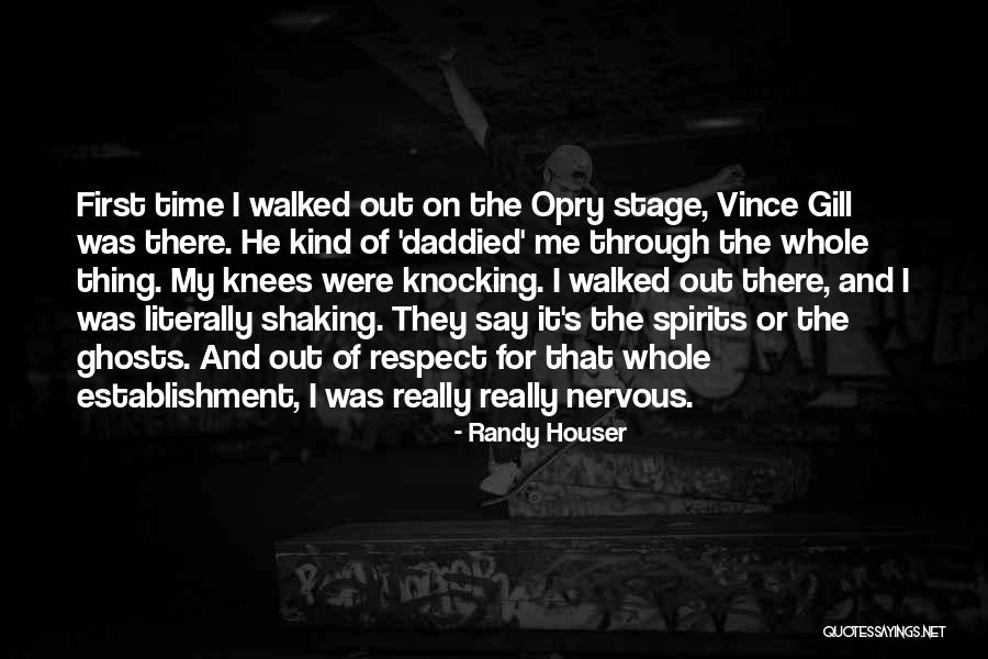 The Opry Quotes By Randy Houser The Opry Quotes By Randy Houser