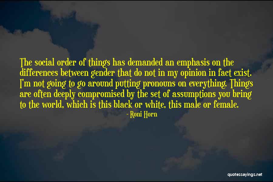 The Order Of Things Quotes By Roni Horn The Order Of Things Quotes By Roni Horn