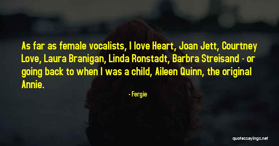 The Original Of Laura Quotes By Fergie The Original Of Laura Quotes By Fergie