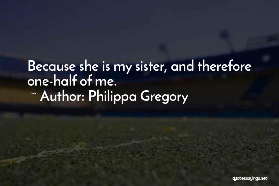 The Other Boleyn Sister Quotes By Philippa Gregory