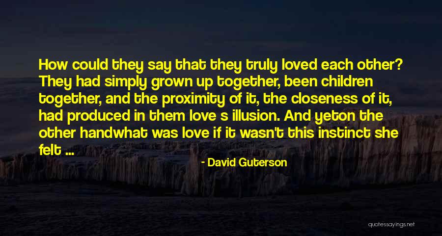 The Other David Guterson Quotes By David Guterson