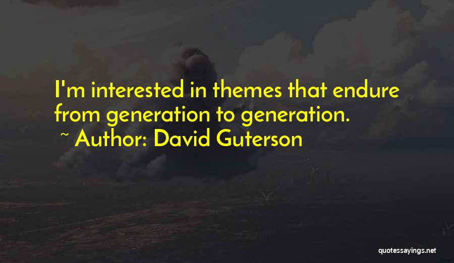 The Other David Guterson Quotes By David Guterson