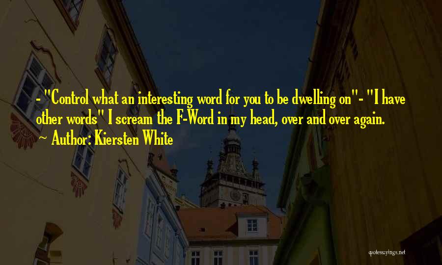 The Other F Word Quotes By Kiersten White