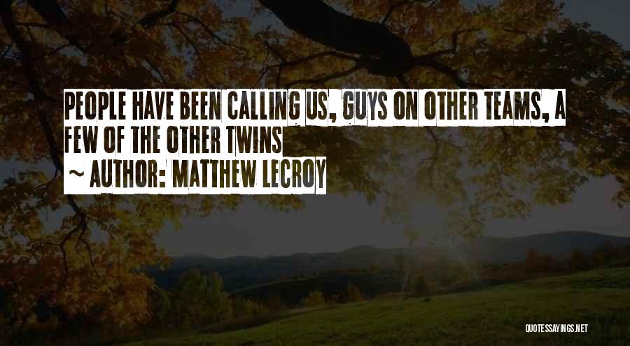 The Other Guy Quotes By Matthew LeCroy