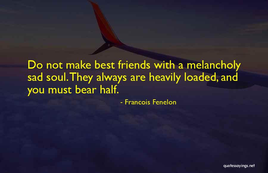 The Other Half Of My Soul Quotes By Francois Fenelon