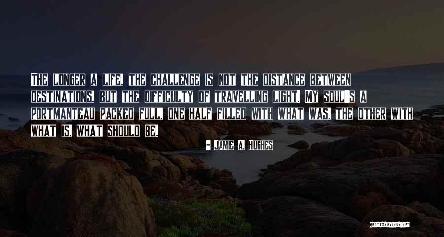 The Other Half Of My Soul Quotes By Jamie A. Hughes