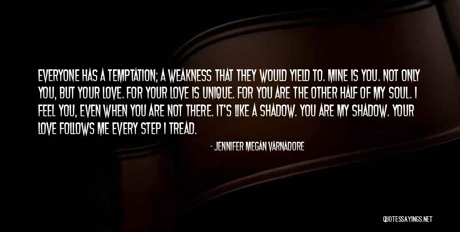 The Other Half Of My Soul Quotes By Jennifer Megan Varnadore