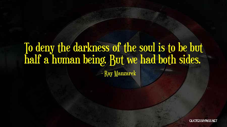 The Other Half Of My Soul Quotes By Ray Manzarek