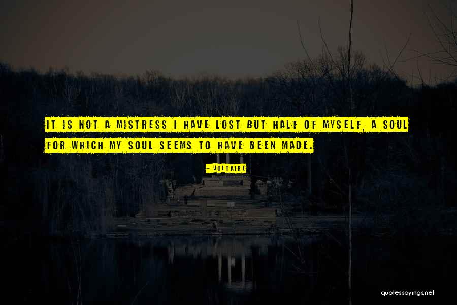 The Other Half Of My Soul Quotes By Voltaire