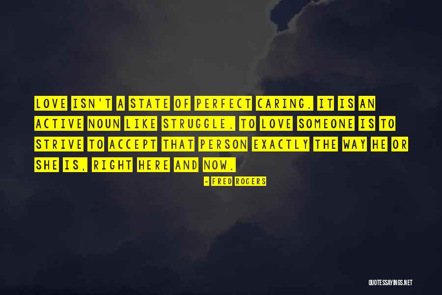 The Other Person Not Caring Quotes By Fred Rogers