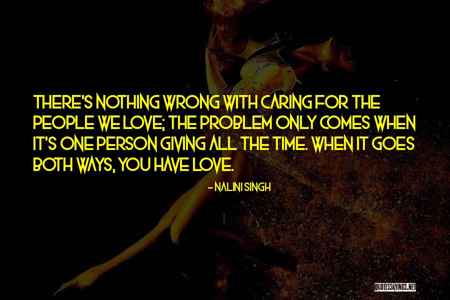 The Other Person Not Caring Quotes By Nalini Singh