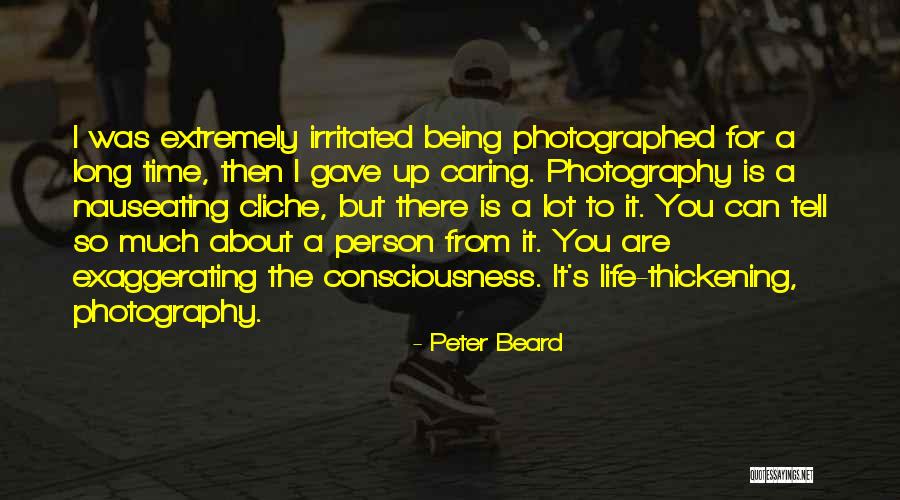 The Other Person Not Caring Quotes By Peter Beard