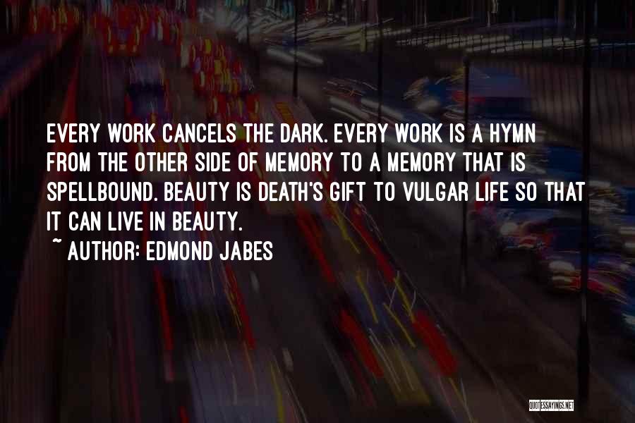 The Other Side Of Dark Quotes By Edmond Jabes