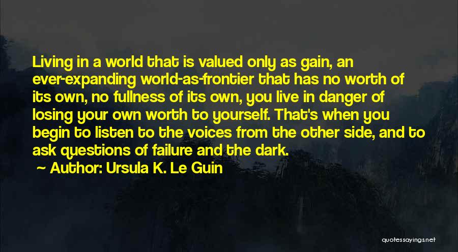 The Other Side Of Dark Quotes By Ursula K. Le Guin