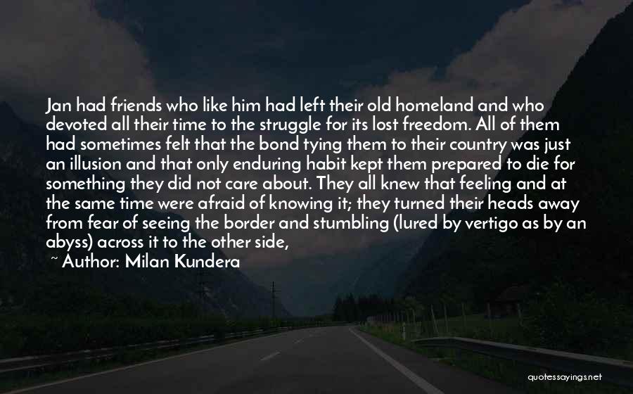 The Other Side Of Fear Quotes By Milan Kundera