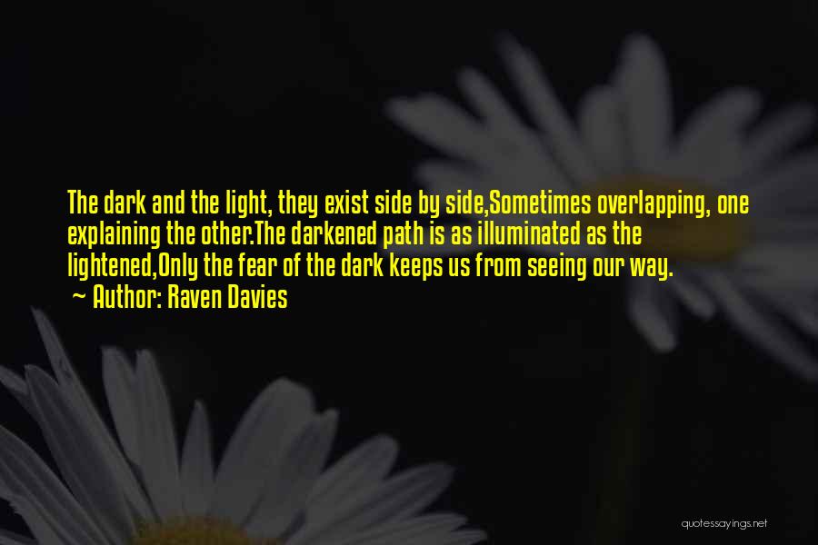 The Other Side Of Fear Quotes By Raven Davies