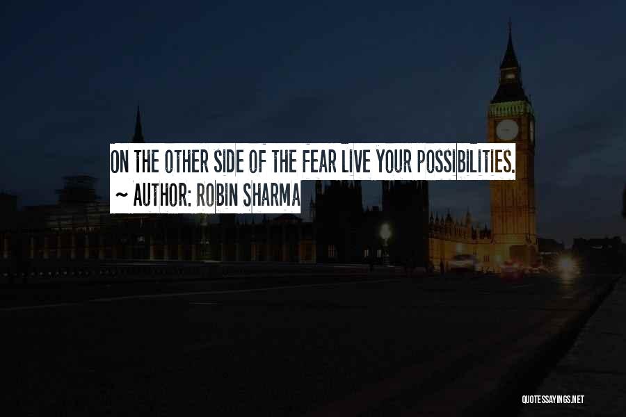 The Other Side Of Fear Quotes By Robin Sharma