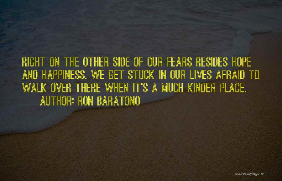 The Other Side Of Fear Quotes By Ron Baratono