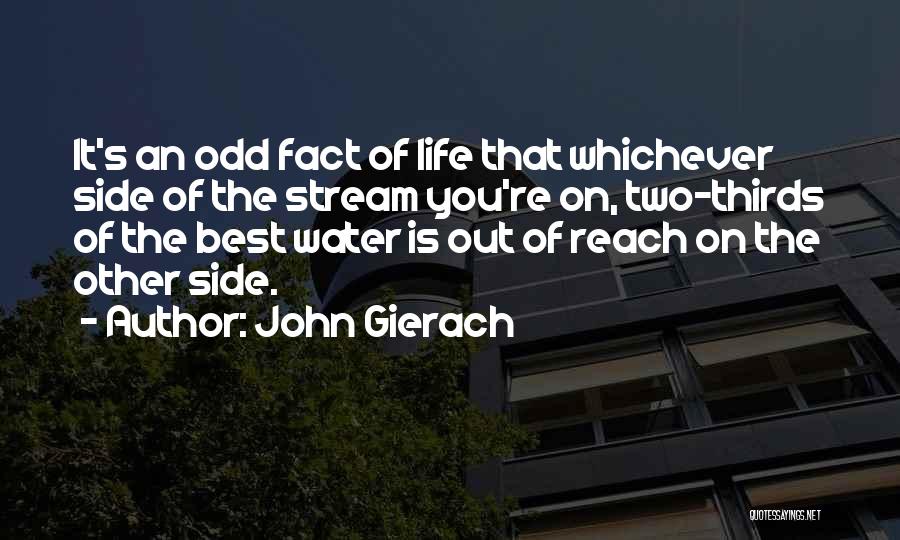 The Other Side Of Life Quotes By John Gierach