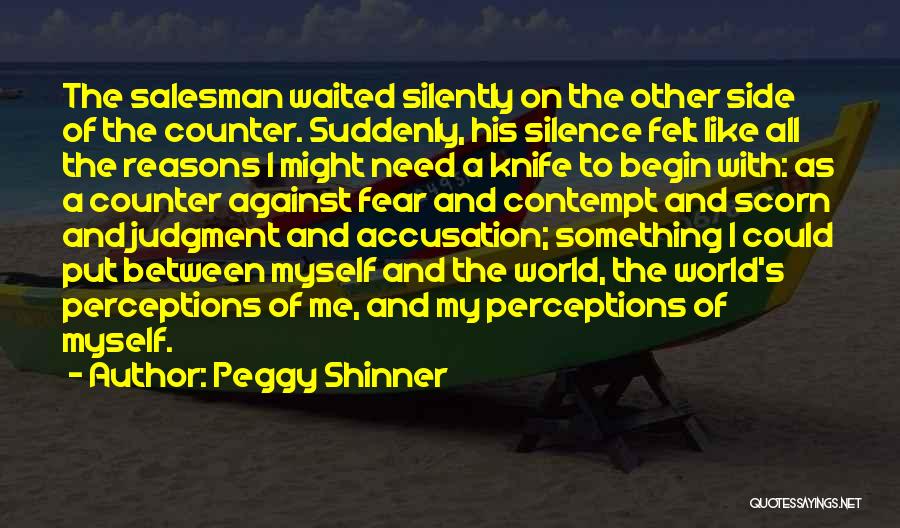 The Other Side Of Me Quotes By Peggy Shinner
