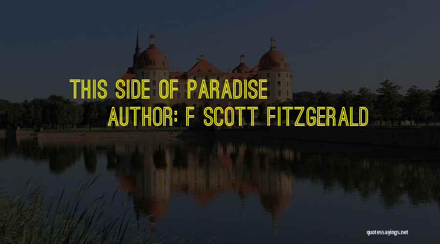 The Other Side Of Paradise Quotes By F Scott Fitzgerald