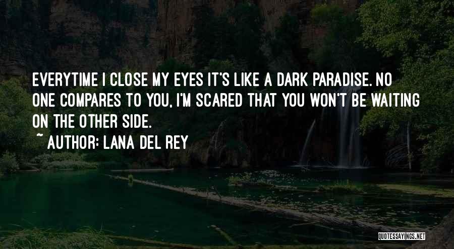 The Other Side Of Paradise Quotes By Lana Del Rey