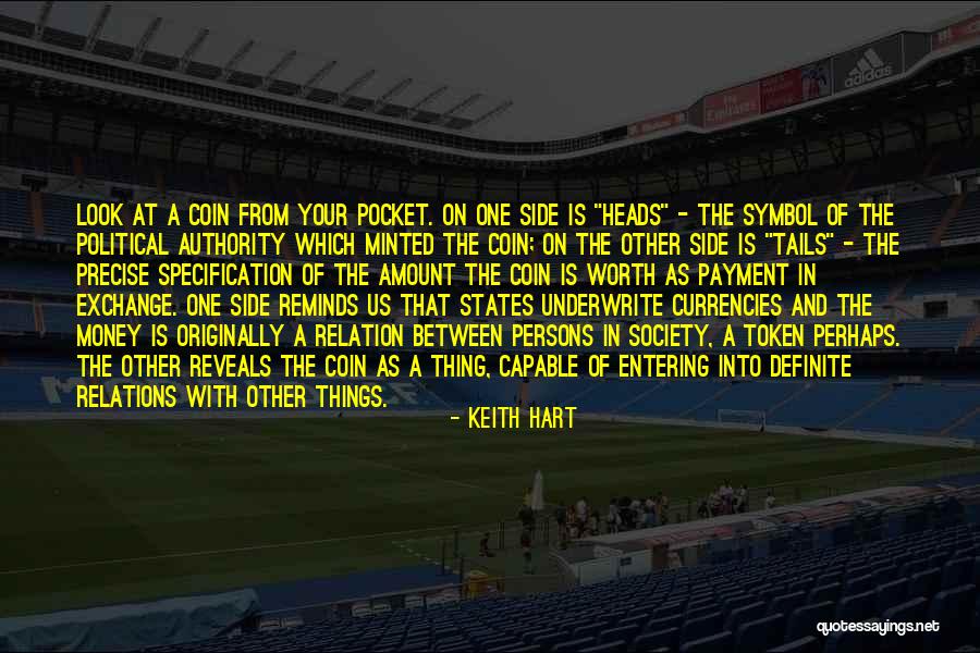 The Other Side Of The Coin Quotes By Keith Hart The Other Side Of The Coin Quotes By Keith Hart