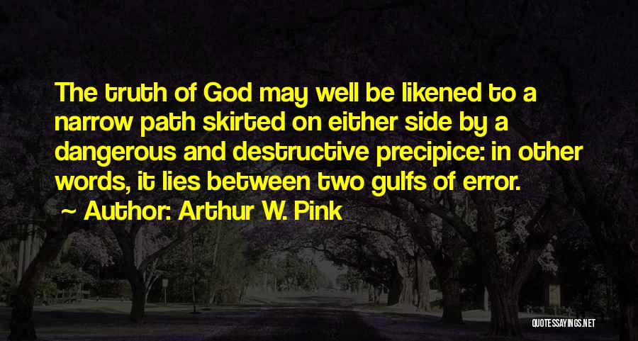 The Other Side Of Truth Quotes By Arthur W. Pink