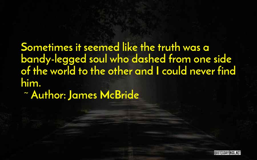 The Other Side Of Truth Quotes By James McBride