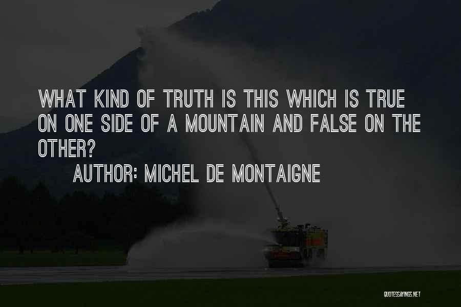 The Other Side Of Truth Quotes By Michel De Montaigne