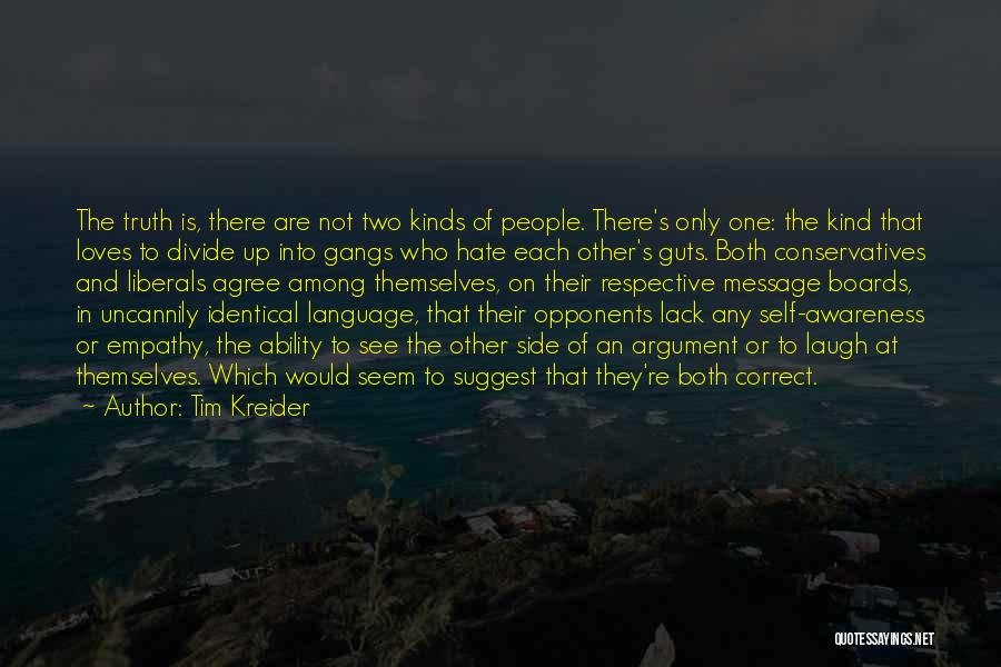The Other Side Of Truth Quotes By Tim Kreider