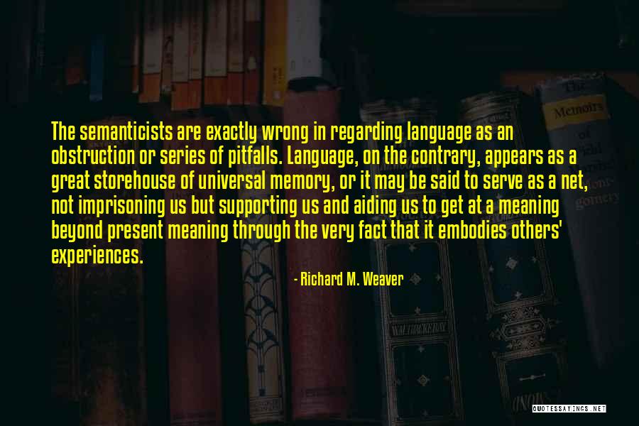 The Others Series Quotes By Richard M. Weaver The Others Series Quotes By Richard M. Weaver