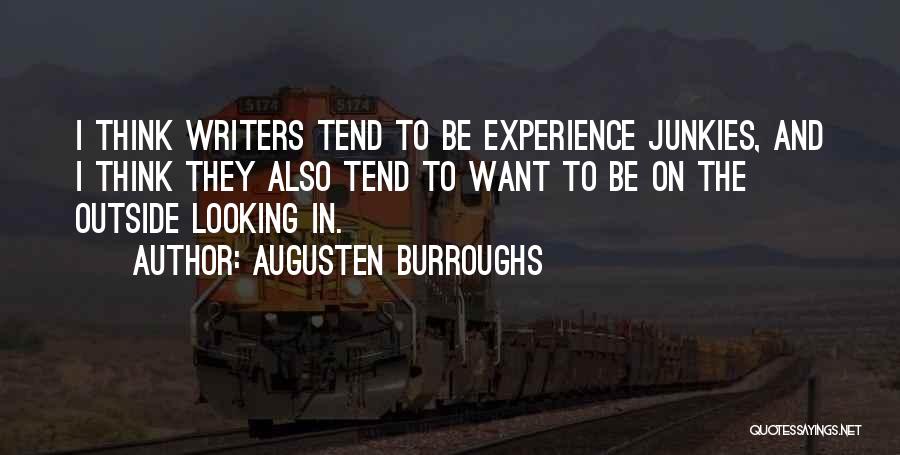The Outside Looking In Quotes By Augusten Burroughs