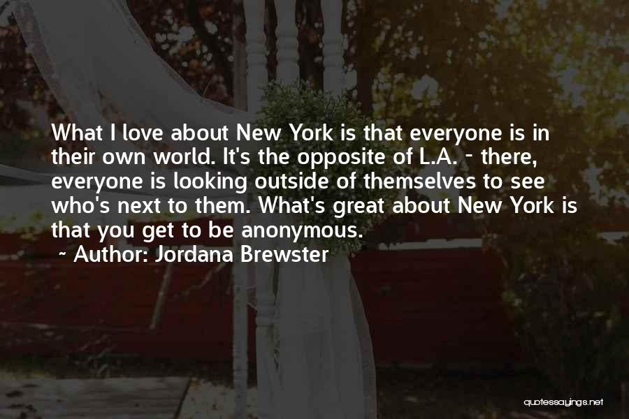 The Outside Looking In Quotes By Jordana Brewster