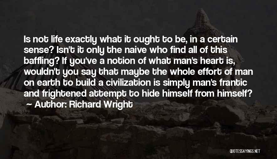 The Outsider Richard Wright Quotes By Richard Wright